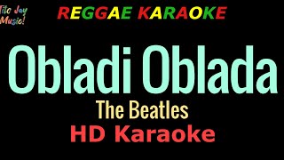 Obladi Oblada  The Beatles REGGAE KARAOKE [upl. by Nuahc290]