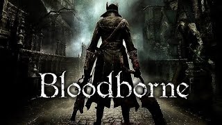 Bloodborne The Old Hunters 15 Fear the Old Blood Paarl [upl. by Niu]