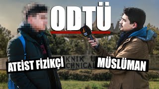 ODTÜDE ATEİST FİZİKÇİ İLE MÜSLÜMAN GENCİN BEYİN YAKAN TARTIŞMASI [upl. by Ledairam]