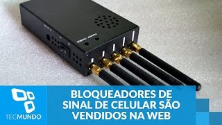 Mesmo sendo ilegais bloqueadores de sinal de celular são vendidos na web [upl. by Dnomyad620]