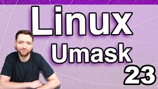 Umask and Special File Permissions  Linux Tutorial 23 [upl. by My376]