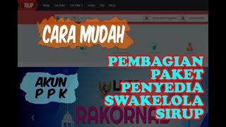 Tutorial Pemilihan paket penyedia  swakelola pada aplikasi SIRUP akun PPK [upl. by Naginnarb]