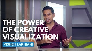 The Power of Creative Visualization  Vishen Lakhiani [upl. by Francklin]