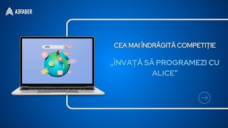 🎉 A început perioada de înscriere în Competiția Națională „Învață să programezi cu Alicequot 🎉 [upl. by Ahserb281]