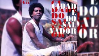 Gilberto Gil  “Todo Dia É Dia Dquot  Cidade Do Salvador [upl. by Mowbray]