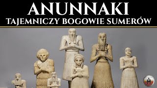 Kim byli Anunnaki  Tajemniczy bogowie w mitologii Sumerów [upl. by Kared]