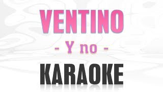 Ventino  Y no Karaoke [upl. by Vander]