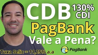 SELIC  1125 AA QUANTO RENDE CDB DO PAGBANK 130 CDI CDB PAGBANK VALE A PENA [upl. by Anek]