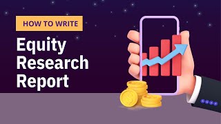 How to Write Equity Research Report II  Steps in Writing Equity Research Report [upl. by Aihsenrad]