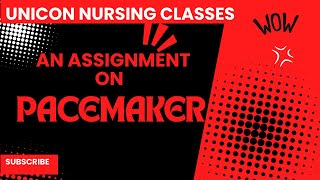 quotNursing Assignment on Pacemaker Essential Guide for Nursing Studentsquot pacemaker Assignmentshort [upl. by Fridlund]