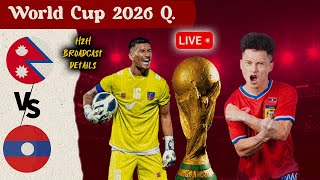 Nepal vs Laos Live H2H Kickoff time World Cup 2026 Qualifiers [upl. by Lamag]