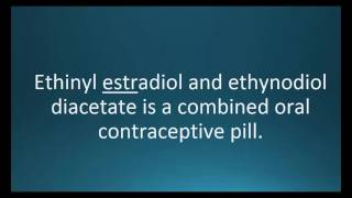 How to pronounce ethinyl estradiol  ethynodiol Zovia Memorizing Pharmacology [upl. by Imehon]