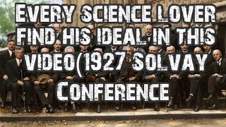 1927 Solvay Conference in Brussels [upl. by Anailuj]