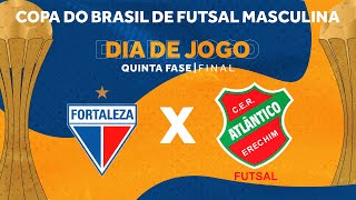 Copa do Brasil de Futsal 2024  Fortaleza x Atlântico Erechim  Final  Jogo Volta  Ao vivo [upl. by Verina293]