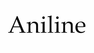 How to Pronounce Aniline [upl. by Costa]