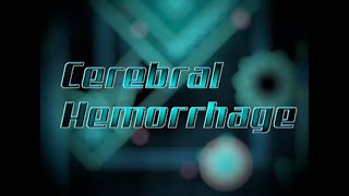 Cerebral Hemorrhage 100 Extreme Demon by NateFH  Geometry Dash [upl. by Sugna]