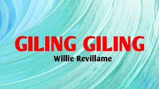 GILING GILING  WILLIE REVILLAME Lyrics video [upl. by Ponzo]