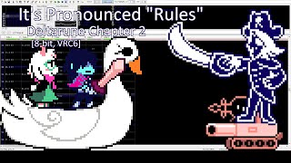 Its Pronounced quotRulesquot  Deltarune Chapter 2 8bit VRC6 [upl. by Swarts450]