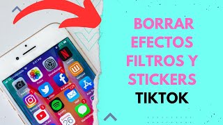 COMO BORRAR EFECTOS FILTROS Y STICKERS EN TIKTOK 🟢 [upl. by Namhcan723]