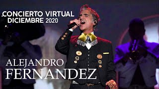 Alejandro Fernández  Concierto Virtual  Diciembre 2020 [upl. by Audwin887]