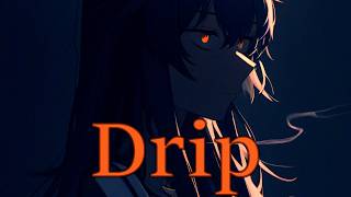 Nightcore Drip [upl. by Islean]