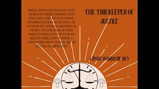 The Timekeeper of Justice [upl. by Ruamaj]