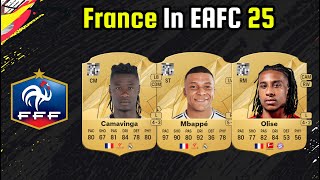 OFFICIAL FRANCE RATINGS  FIFA 25  EAFC 25 🔥  ft Camavinga Mbappe Olise etc [upl. by Ahsinehs]