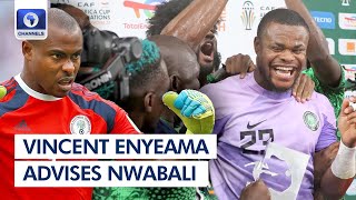 ‘Create Your Own Legacy Vincent Enyeama Tells Nwabali  Sports Tonight [upl. by Luapnoj]