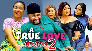 A TRUE LOVE SEASON 2 New Movie Onny Micheal Rosabella Andrew 2024 Latest Nigerian Movie [upl. by Neff471]