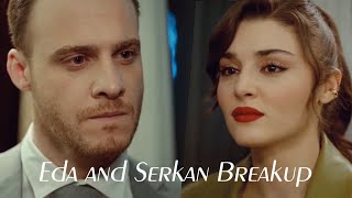 Eda and Serkan Breakup Sen Cal Kapimi Episode 25 [upl. by Acinej]