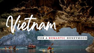 Top 10 Best Honeymoon Destinations in Vietnam 2023  Vietnam Travel  Just Married [upl. by Avevoneg]