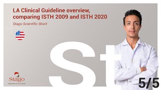 Stago Scientific Short  Part 55 LA Clinical Guideline overview comparing ISTH 2009 and ISTH 2020 [upl. by Mercier]