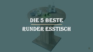 Die 5 Beste Runder Esstisch Test 2023 [upl. by Agbogla209]