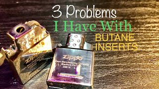 3 Problems I Have With Zippo Butane Inserts [upl. by Orabla]