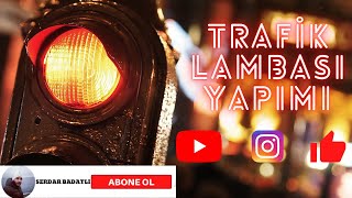 Trafik Lamba Yapımı [upl. by Kiah]