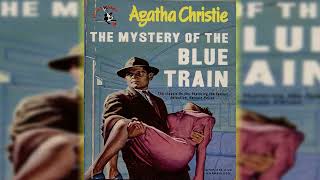 The Mystery of the Blue Train A Hercule Poirot Mystery  AUDIOBOOK Pro [upl. by Aikenahs804]