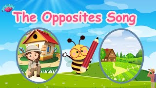 The Opposites Learning Song for Kids Learn the opposite Words with fun and Catchy Music [upl. by Shing]