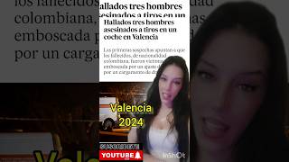 Matan a 3 hombres a tiros en Valencia 2024 sicarios valencia españa inseguridad [upl. by Crysta955]