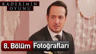 Kaderimin Oyunu  8 Bölüm Fotoğrafları 📸📸 [upl. by Anirbak904]