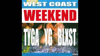 Tyga YG Blxst  West Coast Weekend Studio Acapella [upl. by Solim]