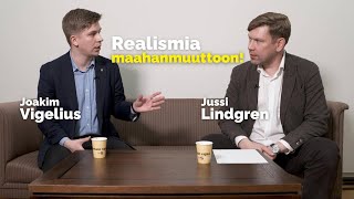 Maahanmuutto vaatii realismia Joakim Vigelius ja Jussi Lindgren keskustelevat [upl. by Yrrat]