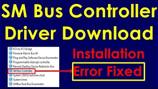 SM Bus Controller driver windows 7810 problem Solved [upl. by Nidraj726]