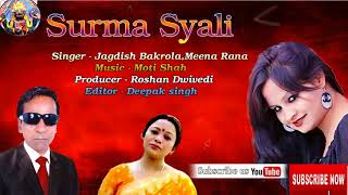 Surma SyaliLatest Gadwali Song 2018Jagdeesh BakrolaMeena rana [upl. by Enrobso]