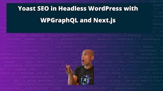 Yoast SEO in Headless WordPress with WPGraphQL and Nextjs [upl. by Luella]