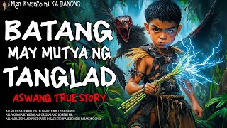 BATANG MAY MUTYA NG TANGLAD Aswang True Story [upl. by Wiersma815]