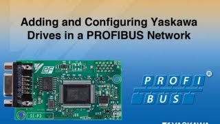 Adding and Configuring Yaskawa Drives in a PROFIBUS Network [upl. by Peirsen155]