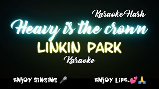 Heavy is the crown  Linkin Park Karaoke version Karaoke with Lyrics [upl. by Geanine]