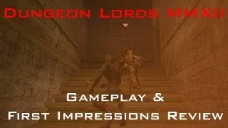 Dungeon Lords MMXII PC Gameplay Analysis and First Impressions Review [upl. by Menken]