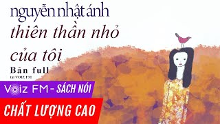 Sách nói Thiên Thần Nhỏ Của Tôi  Nguyễn Nhật Ánh  Voiz FM [upl. by Voltz]