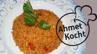 Rezept Bulgur mit Paprika  AhmetKocht  türkisch kochen  Folge 97 [upl. by Olodort]